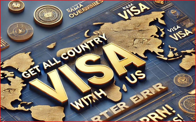 Get All Country Visa with Us 